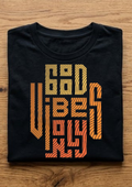 Good Vibes ONLY T-Shirt