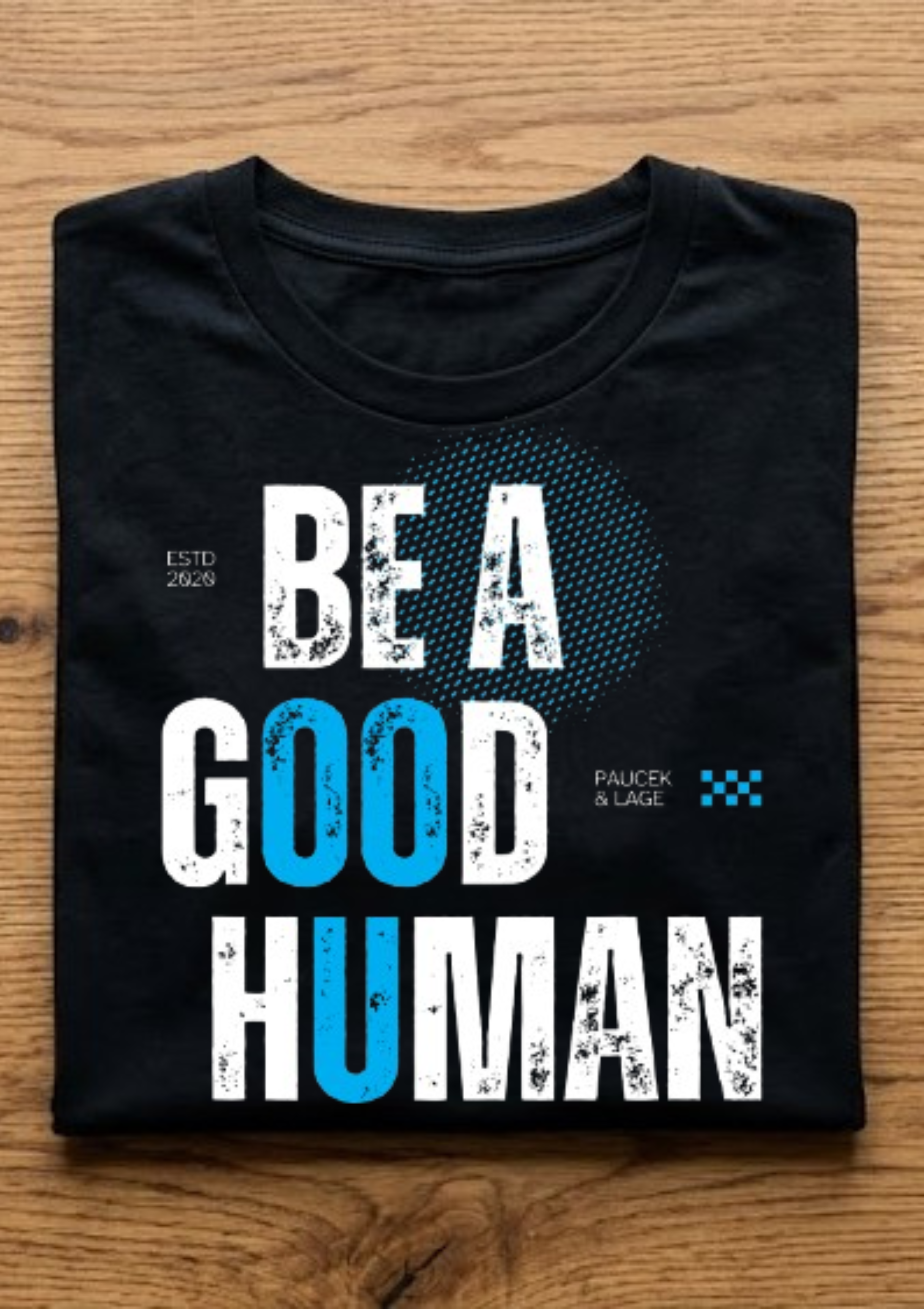 BE A GOOD HUMAN T-Shirt