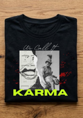 We Call It KARMA T-Shirt