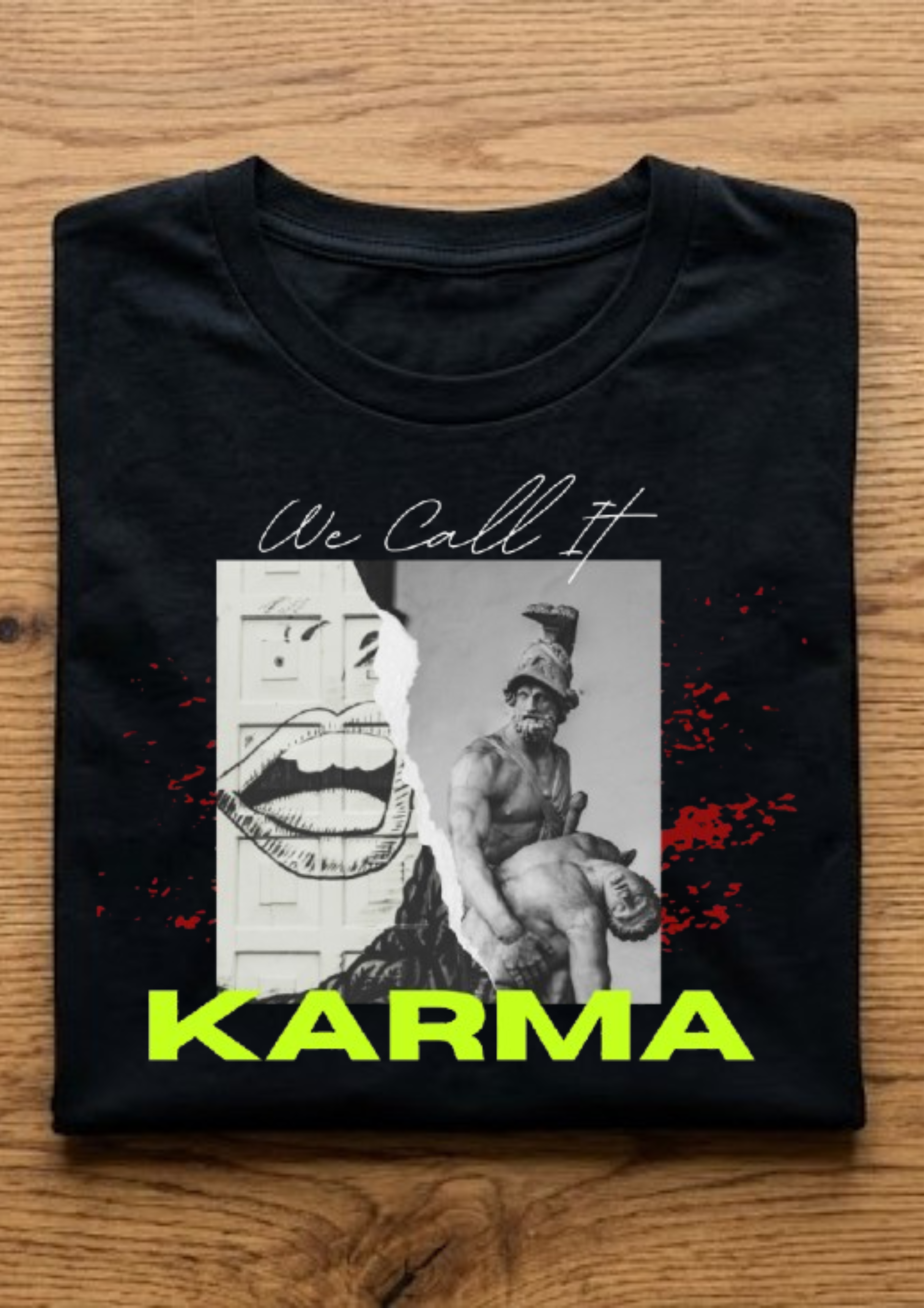 We Call It KARMA T-Shirt