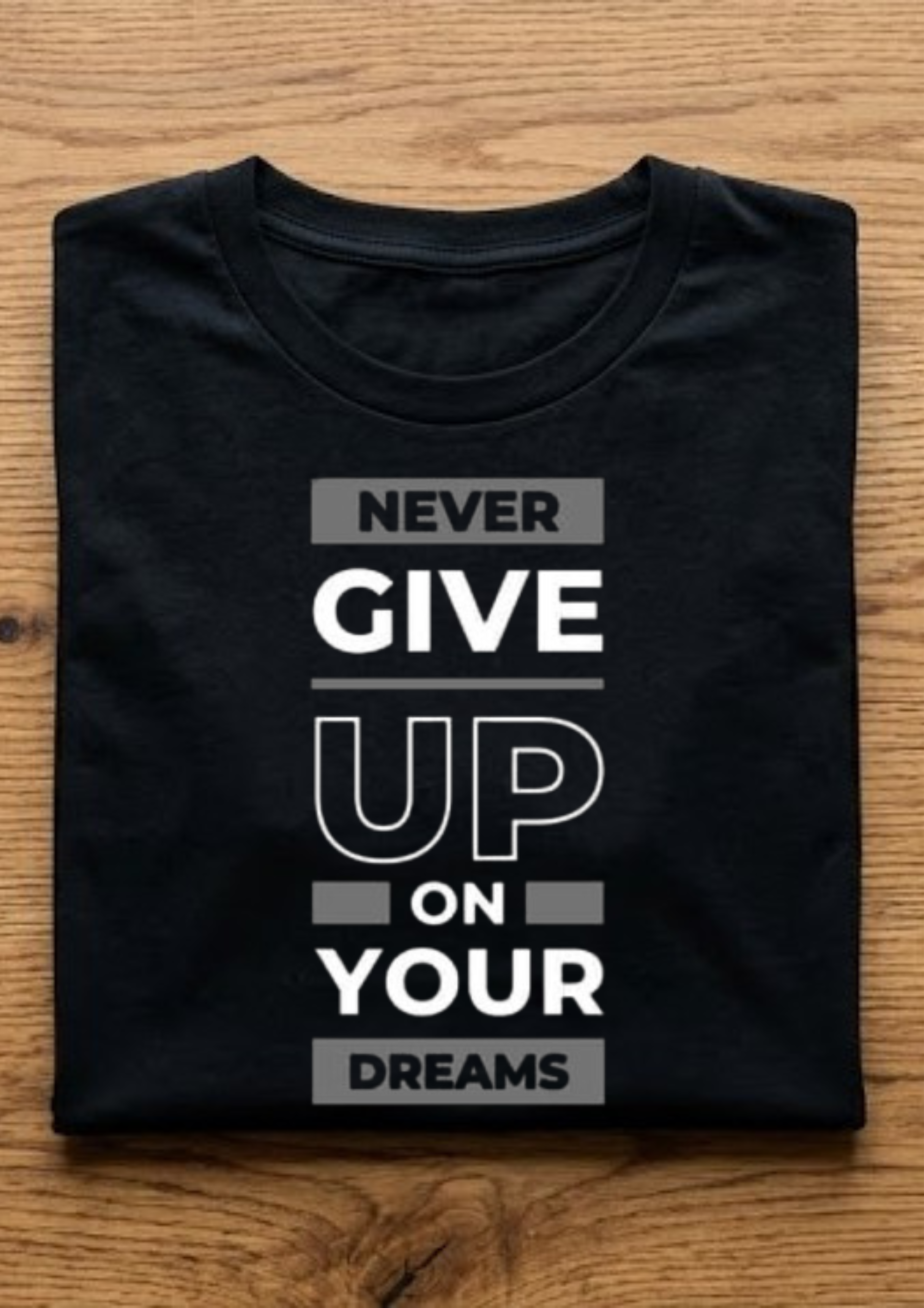 Never Give Up On Your Dreams T-Shirt