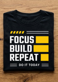 FOCUS BUILD REPEAT Do It Today T-Shirt